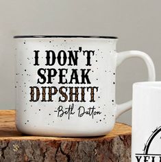 Drink your coffee like a Dutton with this fun ceramic mug featuring a Yellowstone phrase and design. Hand wash. 3 3/4"W x 3 1/2"H Yellowstone Coffee Mugs, Western Coffee Mugs, Yellowstone Home Decor, Yellowstone Decor, Yellowstone Beth Dutton, Yellowstone Beth, Black Forest Decor, Beth Dutton, High Hopes