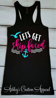 Cruise Shirt, Let's Get Ship Faced, Funny Cruise Tank Top, Boating Tank, Summer Vacation Shirts, Cruise Tshirts, Funny Cruise Shirt #diyfashiontshirts Norwegian Getaway, Big Boats, Meme Shirts, Funny Tanks, Boat Shirts, Funny Tank Tops