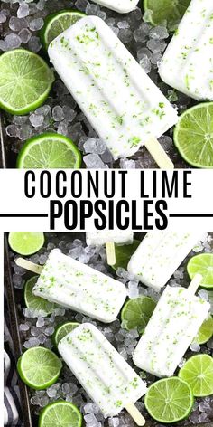 coconut lime popsicles on top of ice with limes around them and the words coconut lime popsicles