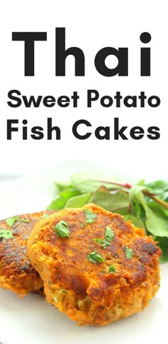 two sweet potato fish cakes on a white plate with spinach leaves and the words thai sweet potato fish cakes