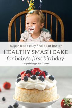 a baby sitting in front of a cake with berries on it and the words healthy smash cake for baby's first birthday