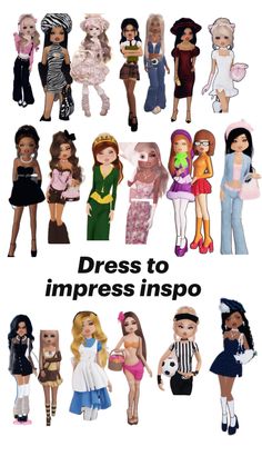 many dolls are shown with the words dress to impress inspo