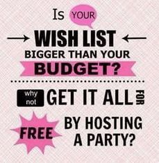 a pink poster with the words is your wish list bigger than your budget? get it all by hosting a party?