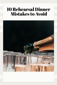 a wine glass filled with champagne and the words 10 recharsal dinner mistakes to avoid