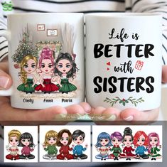 two coffee mugs with the words life is better with sisters on them