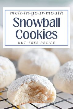 snowball cookies on a cooling rack with the words melt - in - your - mouth snowball cookies