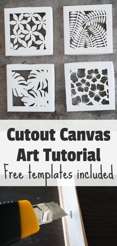 cutout canvass with text overlay that says cutout canvas art tutor free templates included