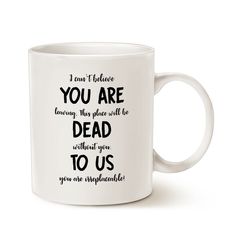 a white coffee mug with the words you are dead to us on it