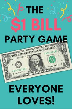 the $ 1 bill party game everyone loves