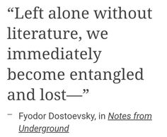 a quote from fyodor dostevsky about literature and lost - things