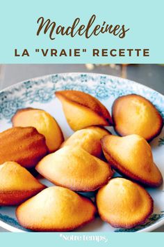 some kind of food on a plate with the words madelines la vraie recette