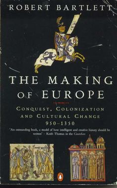 the making of europe by robert barlettt and robert barlettt book cover