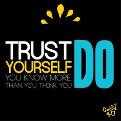 the words trust yourself do on a black background with blue and yellow lettering that says trust yourself