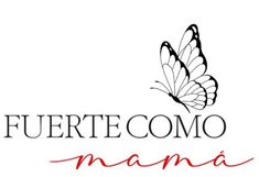 the logo for fuerte commo mama, with a butterfly flying over it