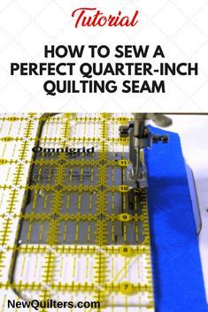 the instructions for how to sew a perfect quarter - inch quilting seams