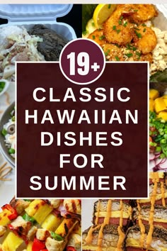 hawaiian dishes for summer with text overlay that reads 19 classic hawaiian dishes for summer