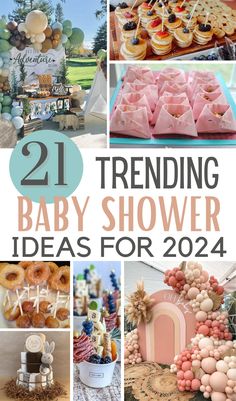 baby shower themes and desserts are featured in this collage with the words 21 trending baby shower ideas for 2014