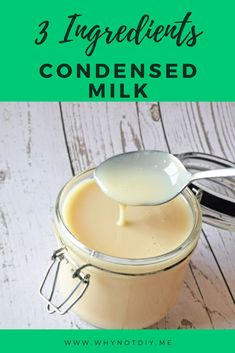 three ingredients to make homemade condiments for milk and pudding, with text overlay that reads 3 ingredients condenseed milk