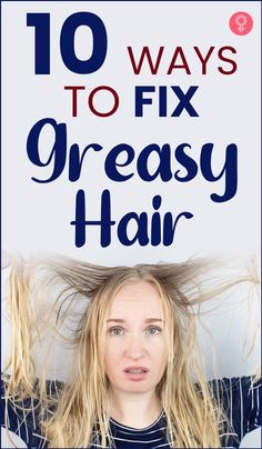 Woman Health, Greasy Hair, Hair Remedies For Growth, Grow Long Hair, Greasy Hair Hairstyles, Hair Control