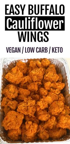 easy buffalo cauliflower wings in a plastic container with text overlay that says easy buffalo cauliflower wings vegan / low carb / keto