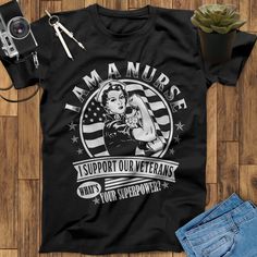 i am an nurse i support our veterans with your super power t - shirt design