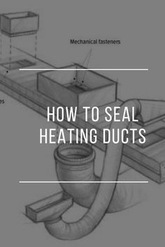 how to seal heating ducts with mechanical fasteners on the bottom right hand side