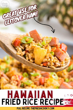 Wooden spoon holding a serving of Hawaiian fried rice. Ham Fried Rice Recipe Easy, Ham And Rice Recipes, Basmati Fried Rice, Quick Supper Meals, Hawaiian Fried Rice, Hawaiian Food Recipes, Ham And Pineapple, Ham Fried Rice