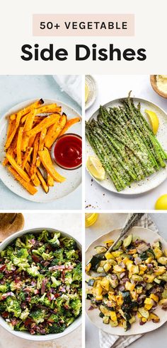 four different dishes with text overlay that says, 50 + vegetable side dishes