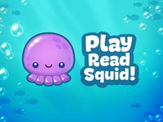 an octopus is swimming in the water with bubbles and words play read squid on it