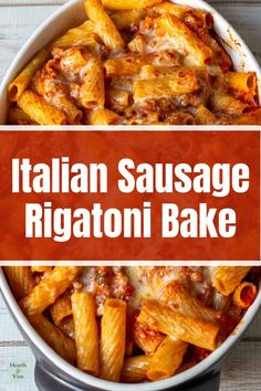 an italian sausage rigatoni bake in a white casserole dish with the title above it