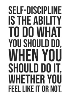 a black and white quote with the words self - discipline is the ability to do what you