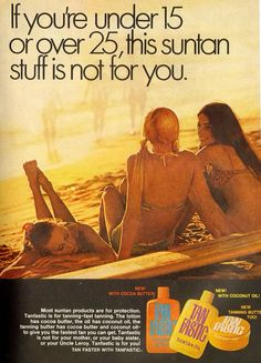 ~ Print Ad, circa 1969 Summer People, Makeup Poster, How To Tan Faster, Sun Tan Oil, Creative Videos, Old Commercials, Sun Lotion, People Brand, Poster Ads