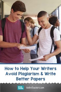 two young men standing next to each other with the text how to help your writer's avoid plagiism and write better papers