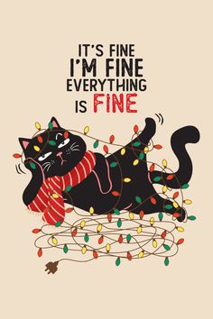 It's Fine. I'm Fine. Everything is Fine - Cat Lover - Christmas Lights - Vector Illustration Christmas Graphic Design, Graphic Design Cards, Christmas Illustrations, Christmas Phone Wallpaper, Christmas Graphics, I'm Fine, Funny Illustration, Cat Cards, Cat Quotes