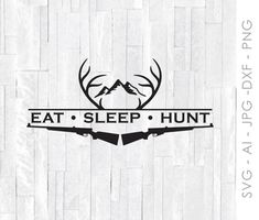 the eat sleep hunt logo is shown on a white wood paneled wall with an antler's head