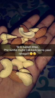 someone is holding nuts in their hand with the caption'yo yo badam khao, phiri tumhe muhne call back karana karna yaad rehen?