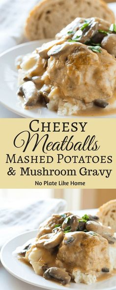 cheesey meatballs mashed potatoes and mushroom gravy on a white plate