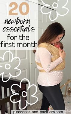 a pregnant woman standing in her crib with the text 20 newborn essentials for the first month