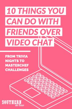 a pink poster with the words 10 things you can do with friends over video chat