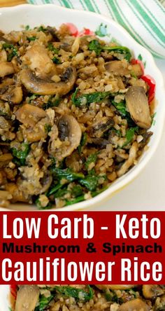 low carb keto mushroom and spinach cauliflower rice