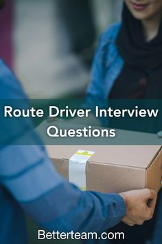 two people holding a box with the words route driver interview questions