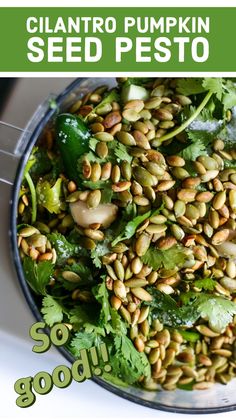 a close up of a bowl of food with the words cllantro pumpkin seed pesto