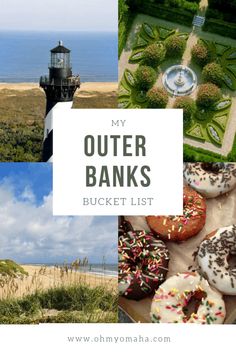 a collage of photos with the words, my outer banks bucket list and an image of a lighthouse