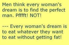 a yellow postcard with the words men think every woman's dream is to find the perfect man