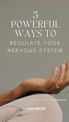 a woman's hand with the words 5 powerful ways to regulate your nervous system