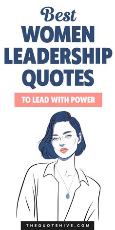 100 Best Women Leadership Quotes to Lead with Power Women Leadership Quotes, Women Leadership, Working Women, Women In Leadership