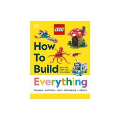 the book cover for how to build everything, with an octopus and other toy vehicles