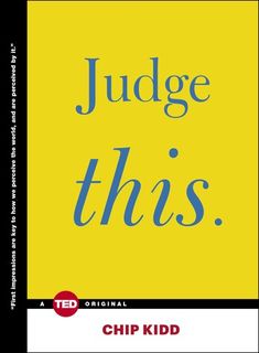 the cover of judge this by chip kidd, which is in blue and yellow on a black background