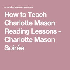 a chat with a charlotte mason mom of many - charlotte mason soiree