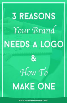 a person sitting at a desk with the words 3 reason your brand needs a logo and how to make one